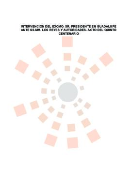 19901121_Guadalupe_Intervención del Presidente ante S.S.M.M. los Reyes de España a razón del V Ce...