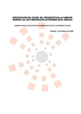 20020214_Madrid_Intervenciones del Presidente en la Comisión General de las Comunidades Autónomas...