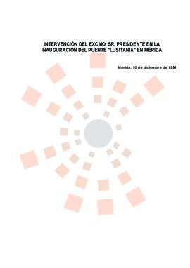 19911210_Mérida_Intervención del Presidente en la inauguración del puente "Lusitania".