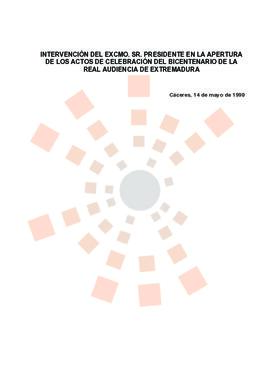 19900514_Cáceres_Intervención del Presidente en el Bicentenario de la Real Audiencia de Extremadura.