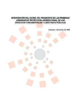 19890307_Cáceres_Intervención del Presidente en las I Jornadas de Protección Jurisdiccional de lo...