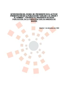 19991201_Madrid_Intervención del Presidente en la presentación de la obra "Carlos V. El Césa...