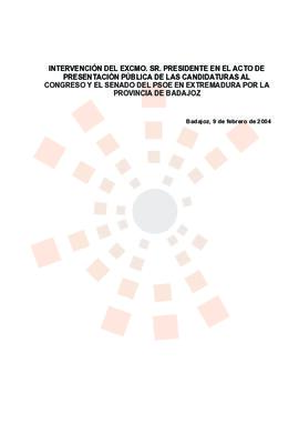 20040209_Badajoz_Intervención del Presidente en el Acto de Presentación de las Candidaturas al Co...