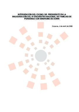 20030404_Cáceres_Intervención del Presidente en el IV Encuentro Nacional de Familias de Personas ...