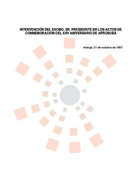 19971031_Alange_Intervención del Presidente en el XXV aniversario de APROSUBA.