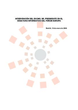 20060119_Madrid_Intervención del Presidente en el desayuno informativo de Fórum Europa y posterio...