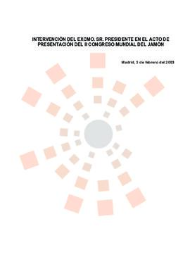 20030203_Madrid_Intervención del Presidente en el acto de presentación del II Congreso Mundial de...