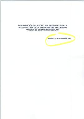 Discurso de RODRÍGUEZ IBARRA, Juan Carlos, con motivo de la VI Edición del Ágora, o debate penins...